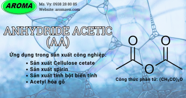 ANHYDRIDE ACETIC (AA) - ỨNG DỤNG TRONG SẢN XUẤT CÔNG NGHIỆP