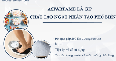 Aspartame là gì? Chất tạo ngọt nhân tạo phổ biến