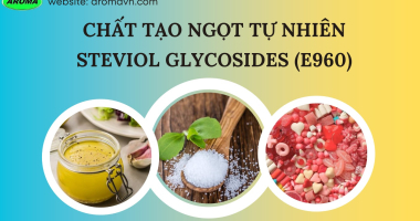 Chất tạo ngọt tự nhiên - Đường cỏ ngọt Steviol Glycosides (E960)