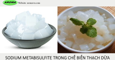 Sodium Metabisulfite trong chế biến thạch dừa