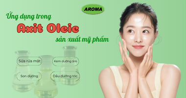 4 Công Dụng Của Axit Oleic Đối Với Làn Da