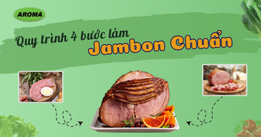 Tìm Hiểu Quy Trình 4 Bước Làm Jambon Chuẩn Tại Nhà