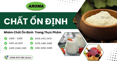Chất Ổn Định Là Gì? Top 6 Nhóm Chất Ổn Định Thường Gặp Trong Thực Phẩm