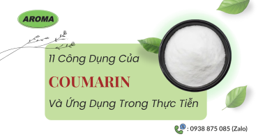 11 Công Dụng Nổi Bật Của Coumarin Và Ứng Dụng Trong Thực Tiễn