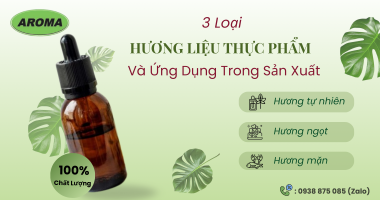 3 Loại Hương Liệu Thực Phẩm Phổ Biến Và Ứng Dụng Trong Sản Xuất