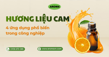 Hương Liệu Cam: 4 Ứng Dụng Phổ Biến Trong Công Nghiệp