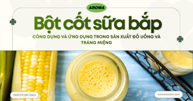Bột Cốt Sữa Bắp Là Gì? Công Dụng Và Ứng Dụng Trong Sản Xuất Đồ Uống Và Tráng Miệng