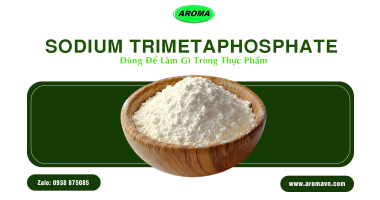 Sodium Trimetaphosphate Dùng Để Làm Gì Trong Thực Phẩm?
